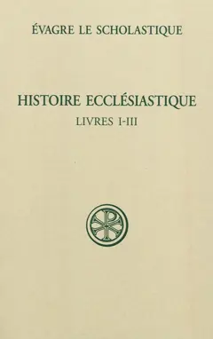 Histoire ecclésiastique, tome 1 : Livres I-III