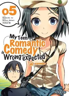 My teen romantic comedy is wrong as I expected, tome 5