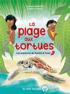 Les aventures de Poema & Tunui, tome 1 : La plage aux tortues