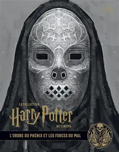La collection Harry Potter au cinéma, tome 8 : L'ordre du Phénix et les forces du mal