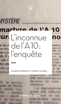 L'inconnue de l'A10 : l'enquête, couverture