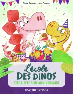 L'école des dinos, tome 4 : Stéga fête son anniversaire