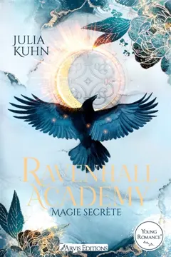 Ravenhall academy, tome 1 : Magie cachée