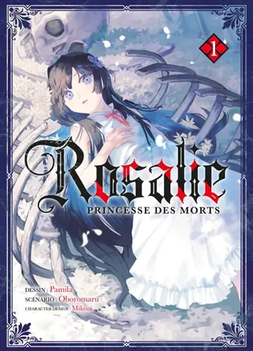 Rosalie, princesse des morts. Vol. 1