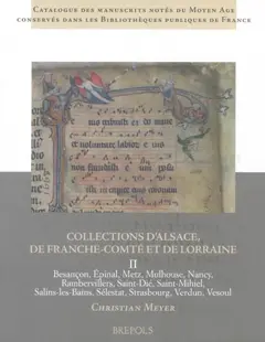 Collections d'Alsace, de Franche-Comté et de Lorraine, tome 2 : Besançon, Epinal, Metz, Mulhouse, Nancy, Rambervillers, Saint-Dié, Saint-Mihiel, Salins-les-Bains, Sélestat, Strasbourg, Verdun, Vesoul