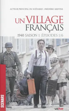 Un village français. 1940 : saison 1, épisodes 1-6, couverture