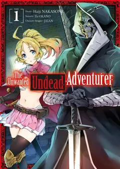 The unwanted undead adventurer, tome 1