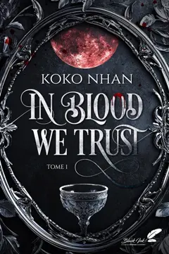 In blood we trust, tome 1