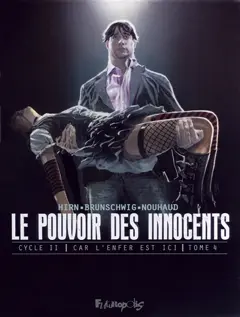 Le pouvoir des innocents, cycle II. Car l'enfer est ici, tome 4 : 2 visions pour un pays