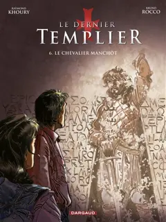 Le dernier templier, tome 6 : Le chevalier manchot