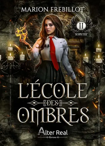 L'école des ombres. Vol. 2. Suspectée