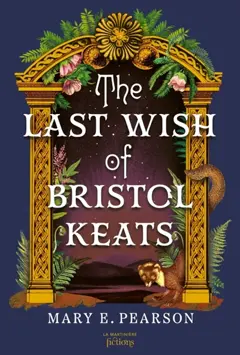 The courting of Bristol Keats, tome 2 : The last wish of Bristol Keats, couverture