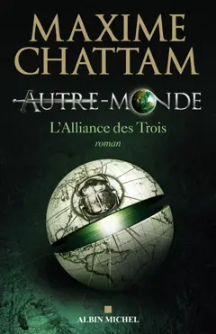 Autre-monde, tome 1 : L'Alliance des trois