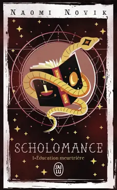 Scholomance, tome 1 : Education meurtrière