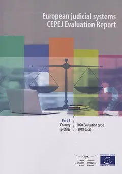 European judicial systems : CEPEJ evaluation report : 2020 evaluation cycle (2018 data), tome 2 : Country profiles
