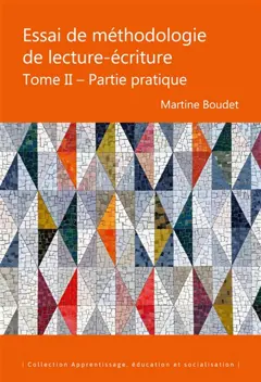 Essai de méthodologie de lecture-écriture, tome 2 : Partie pratique