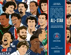 PSG all star : les plus grandes légendes du club : livre officiel