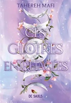 Ce royaume tissé, tome 3 : Ces gloires entrelacées