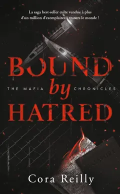 The mafia chronicles, tome 3 : Bound by hatred, couverture