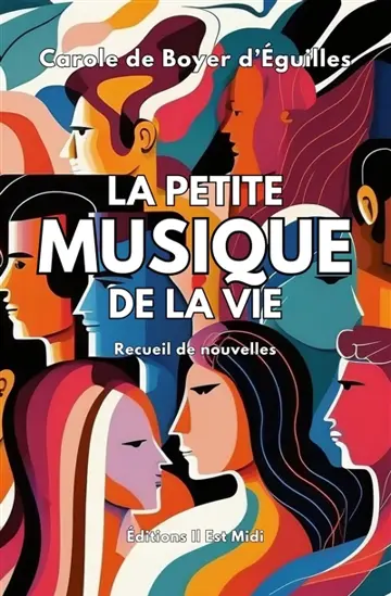 La petite musique de la vie : recueil de nouvelles