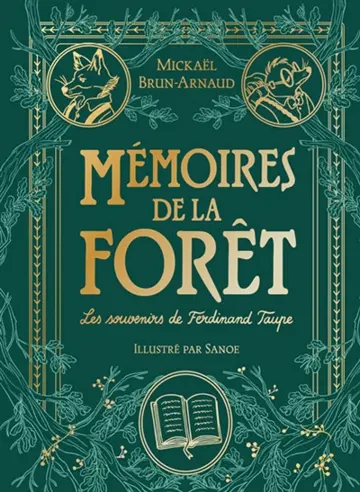 Mémoires de la forêt. Vol. 1. Les souvenirs de Ferdinand Taupe