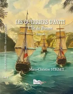Les guerriers d'Ayiti, tome 2 : L'île du Ponant