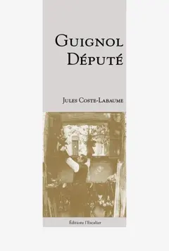 Répertoire écrit du théâtre de Guignol, tome 3 : Guignol député, couverture