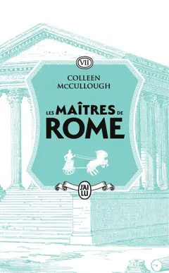 Les maîtres de Rome, tome 7 : La conquête gauloise