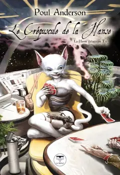 La hanse galactique, tome 5 : Le crépuscule de la hanse