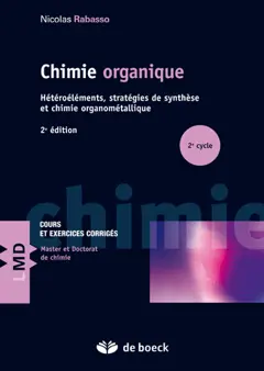 Chimie organique, concepts et applications, tome 2 : Hétéroéléments, stratégies de synthèse et chimie organométallique