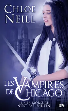Les vampires de Chicago, tome 11 : La morsure n'est pas une fin