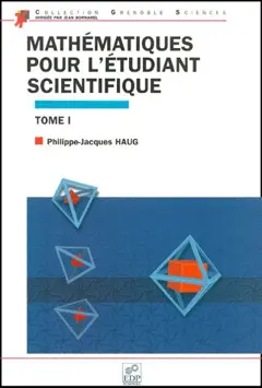 Mathématiques pour l'étudiant scientifique, tome 1