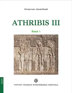 Athribis, tome 3 : Die östlichen Zugangsräume und Seitenkapellen sowie die Treppe zum Dach und die rückwärtigen Räume des Tempels Ptolemaios XII