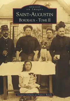 Saint-Augustin : Bordeaux, tome 2