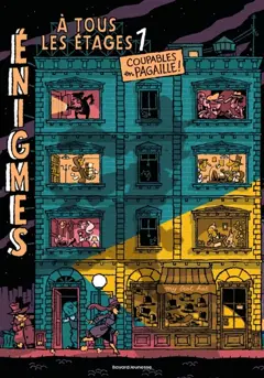 Enigmes à tous les étages, tome 1 : Coupables en pagaille !