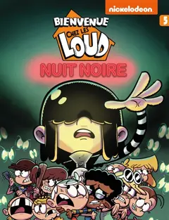 Bienvenue chez les Loud, tome 5 : Nuit noire