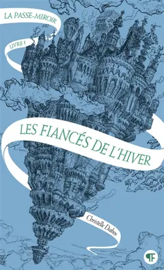 La passe-miroir, tome 1 : Les fiancés de l'hiver