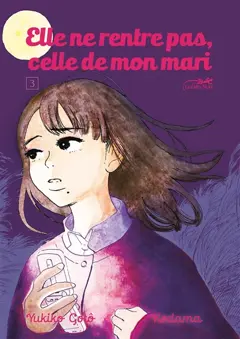 Elle ne rentre pas, celle de mon mari, tome 3