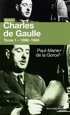 Charles de Gaulle, tome 1 : 1890-1945