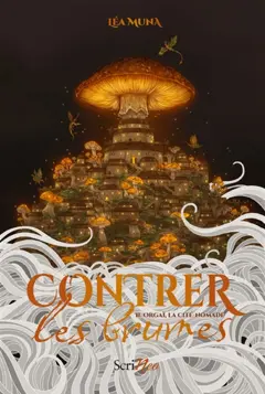 Contrer les brumes, tome 2 : Orgaï, la cité-nomade, couverture