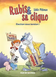 Rubis & sa clique, tome 2 : Election sous tension !