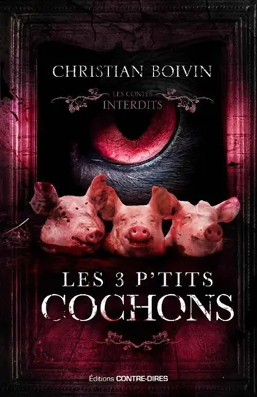 Les Contes interdits : Les 3 p'tits cochons