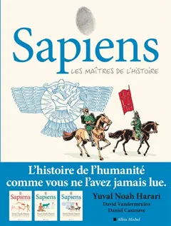 Sapiens : une brève histoire de l'humanité, tome 3 : Les maîtres de l'histoire