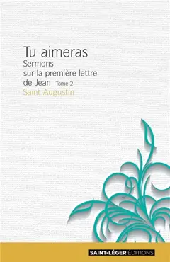 Tu aimeras : sermons sur la première lettre de Jean, tome 2, couverture