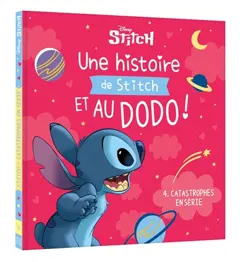 Une histoire de Stitch et au dodo !, tome 4 : Catastrophes en série