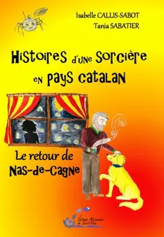 Histoires d'une sorcière en pays catalan, tome 2 : Le retour de Nas-de-Cagne