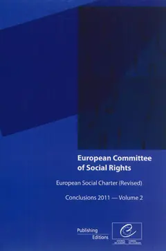 European social charter (revised) : conclusions 2011, tome 2 : France, Georgia, Irland, Italy, Lithuania, Malta, Republic of Moldova, Netherlands