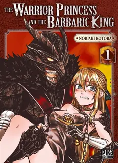 The warrior princess and the barbaric king, tome 1