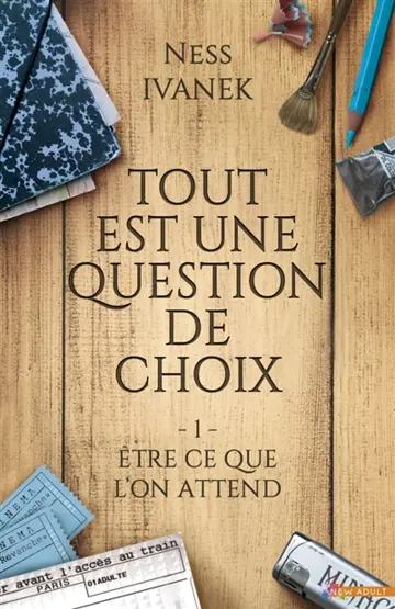 Etre ce que l'on attend : Tout est une question de choix, T1