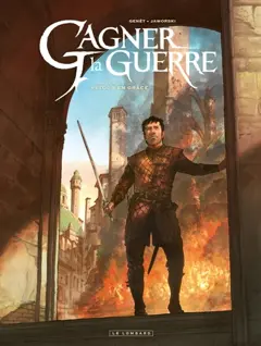 Gagner la guerre, tome 5 : Retour en grâce
